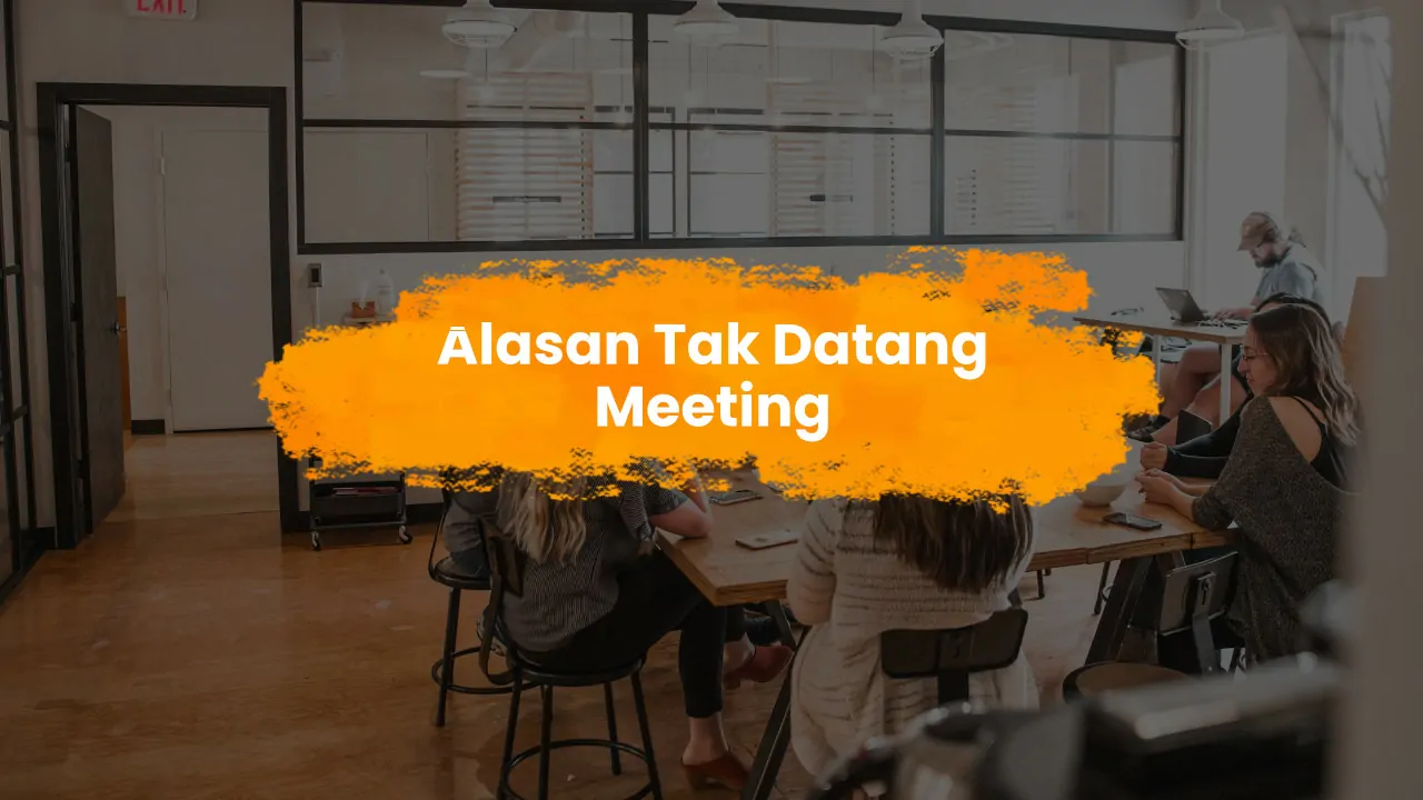 alasan tak datang meeting