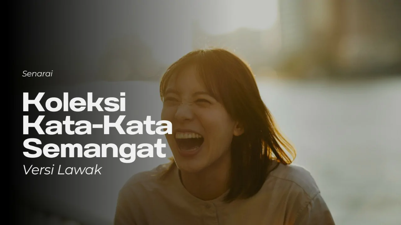 Koleksi kata-kata semangat versi lawak