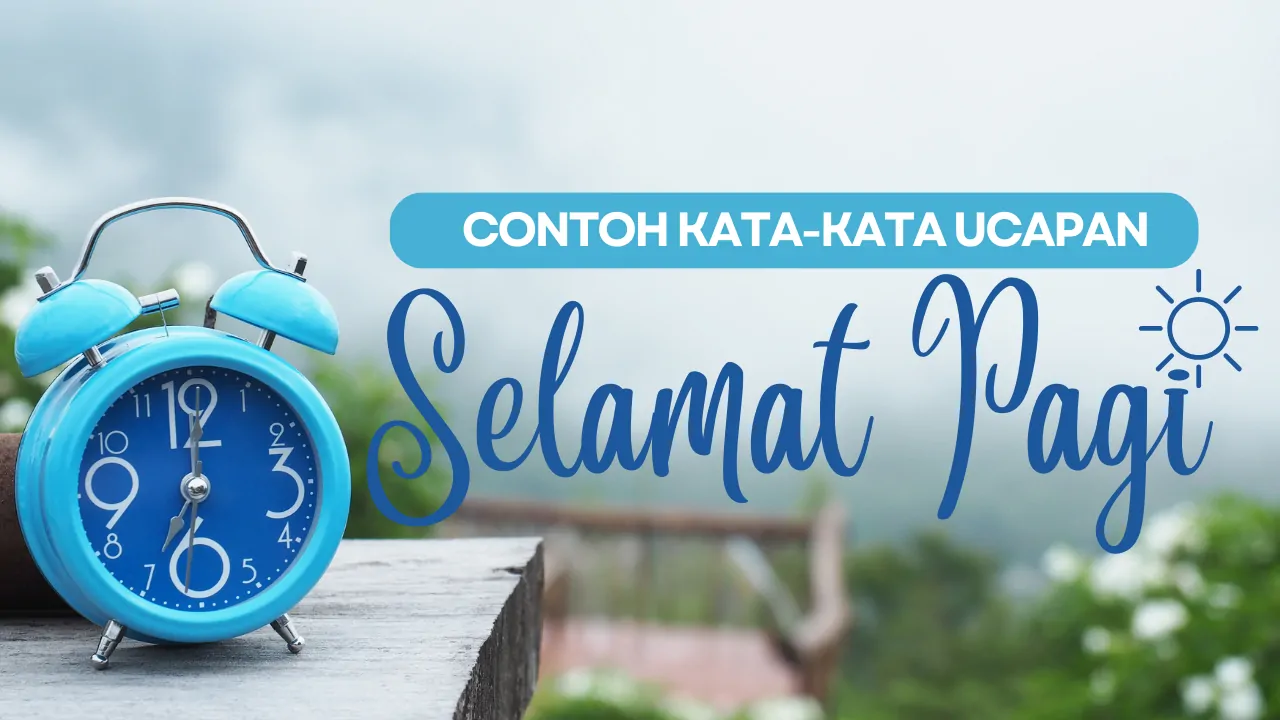 contoh ucapan selamat pagi